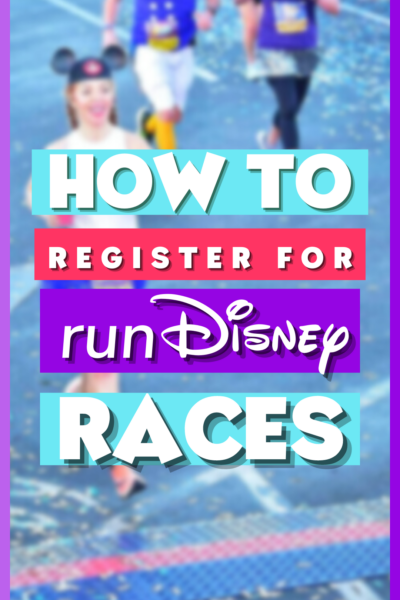 Run Disney Race Registration Tips Hacks